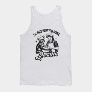 So This Is How You Make Biscuits Graphic T-Shirt, Retro Unisex Adult T Shirt, Vintage Baking T Shirt, Nostalgia Tank Top